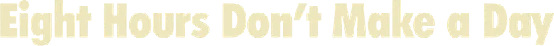 Acht Stunden sind kein Tag logo