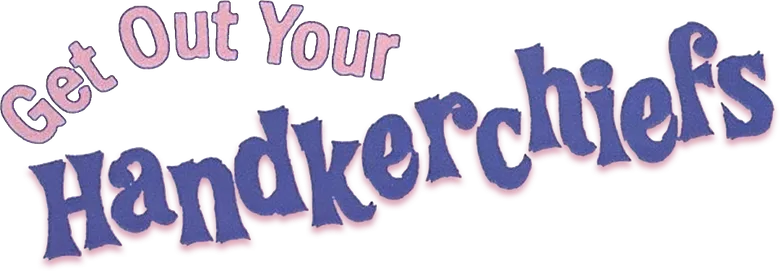 Get Out Your Handkerchiefs logo