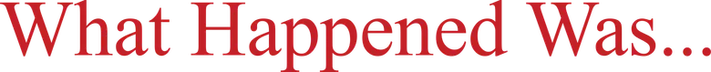 What Happened Was... logo