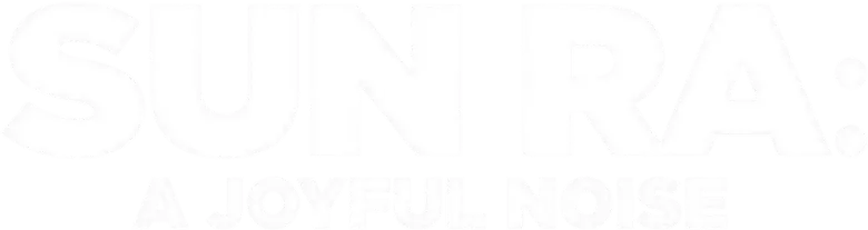 Sun Ra: A Joyful Noise logo