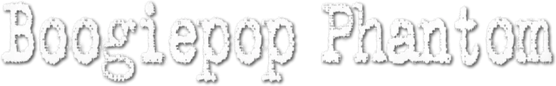 Boogiepop Phantom logo