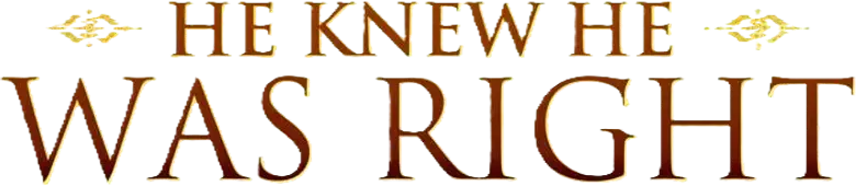 He Knew He Was Right logo