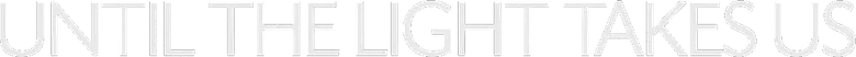Until the Light Takes Us logo