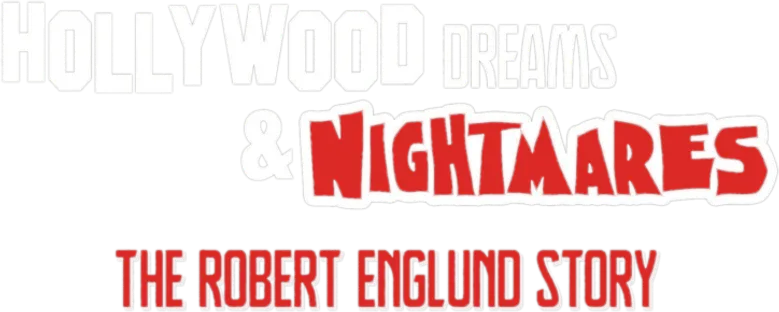 Hollywood Dreams & Nightmares: The Robert Englund Story logo