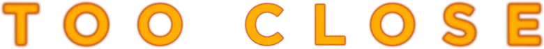 Too Close logo
