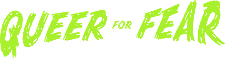 Queer for Fear: The History of Queer Horror logo