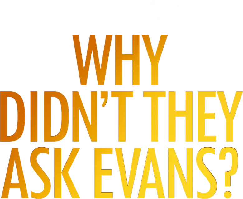 Why Didn't They Ask Evans? logo