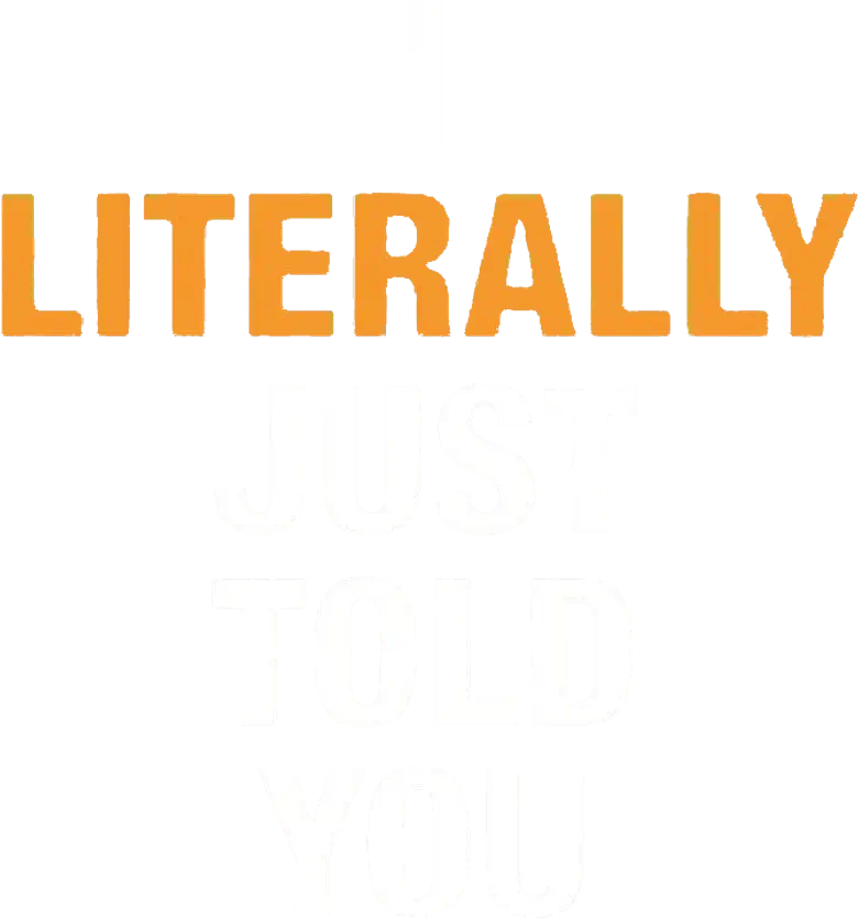 I Literally Just Told You logo