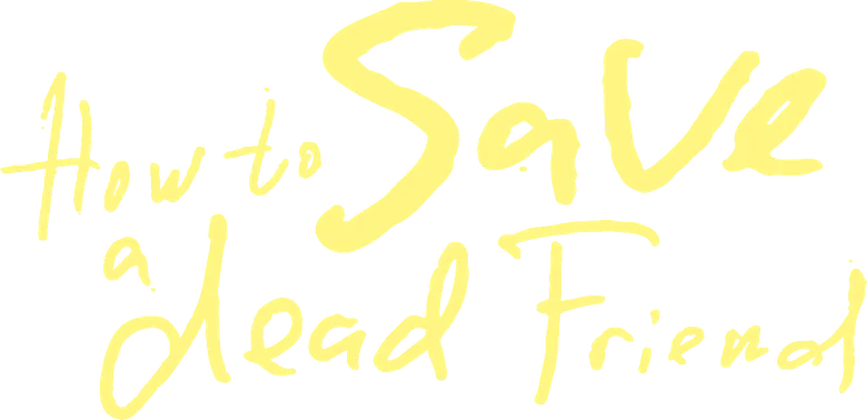 How to Save a Dead Friend logo
