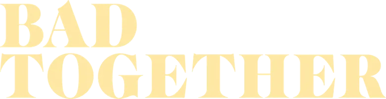 Bad Together logo