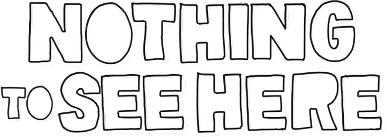Nothing to See Here logo
