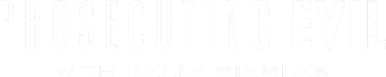 Prosecuting Evil with Kelly Siegler logo