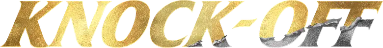 Knock-Off: Ambição Perigosa logo
