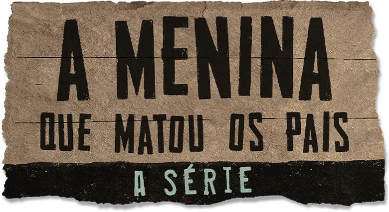 A Menina que Matou os Pais: A Série logo