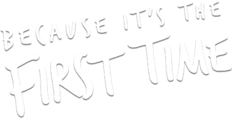 Because It's the First Time logo