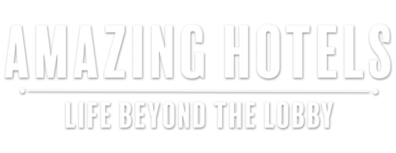 Amazing Hotels: Life Beyond the Lobby logo